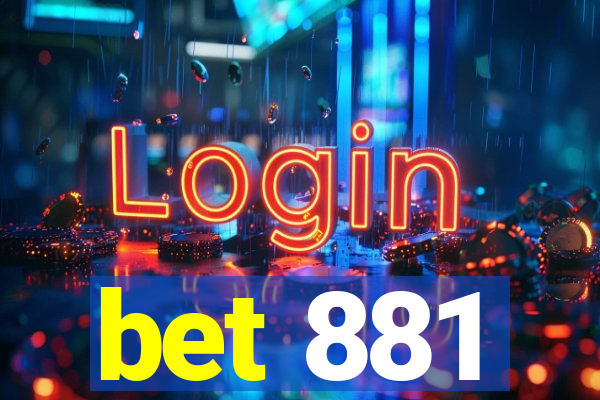 bet 881